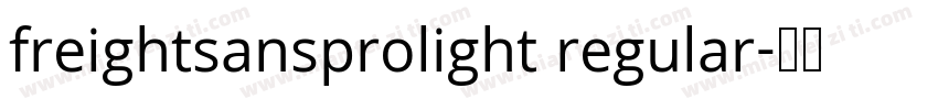 freightsansprolight regular字体转换